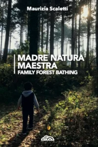 Copertina del libro «Madre Natura Maestra» di Maurizia Scaletti, con Sara Bertò, Poliedricamente Edizioni ETS