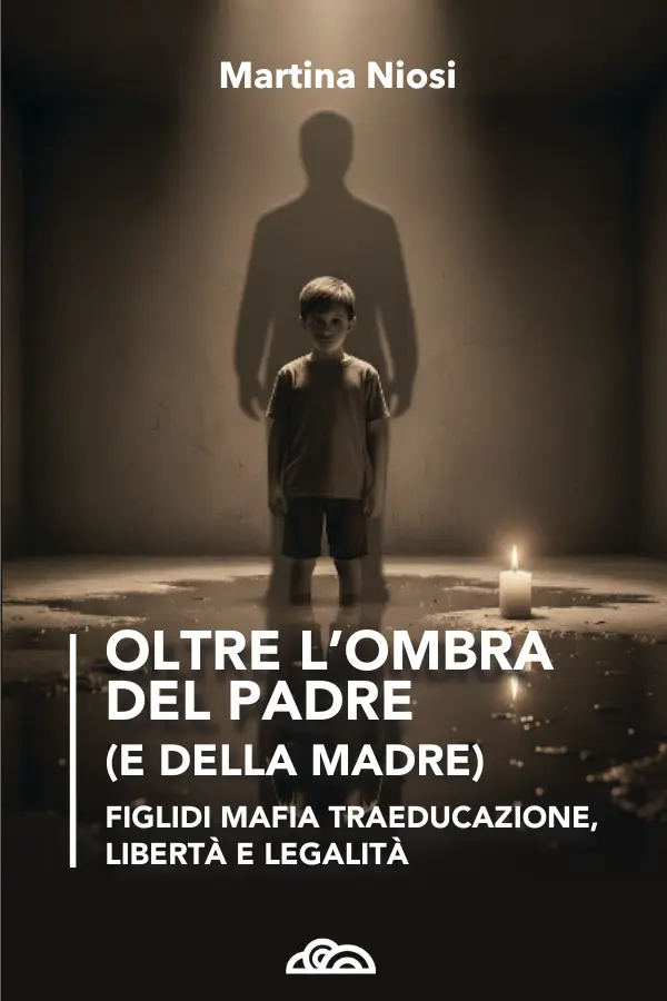 Copertina del libro «Oltre l'Ombra del Padre (e della Madre)» di Martina Niosi, Poliedricamente Edizioni ETS