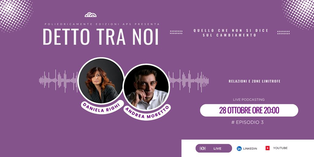 Locandina evento: Detto tra noi | e03 Relazioni e zone limitrofe